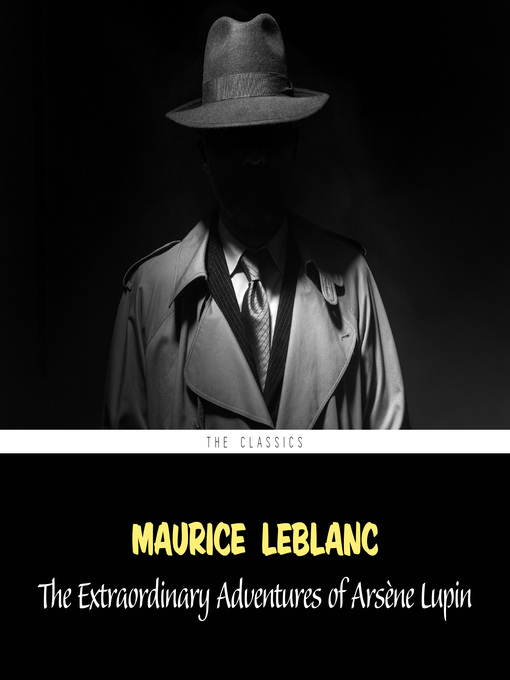 Title details for The Extraordinary Adventures of Arsène Lupin (Arsène Lupin Book 1) by Maurice Leblanc - Available